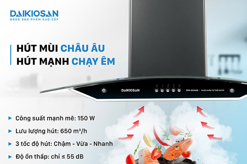 Máy hút mùi chuẩn Châu Âu mạnh mẽ mà êm ái