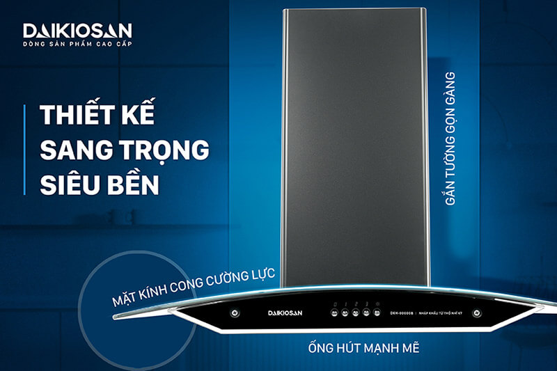 Máy hút mùi Daikiosan DKH-000008 thiết kế kính cong sang trọng, siêu bền